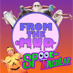 From The Mud Cabaret: Spooktacular