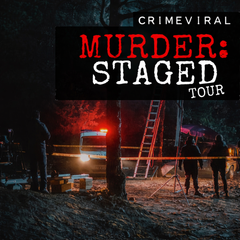 Crime Viral - Murder Staged Tour