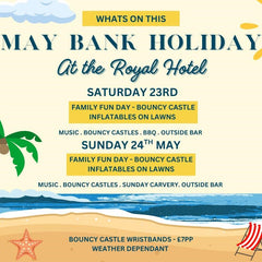 May Bank Holiday at the Royal Hotel